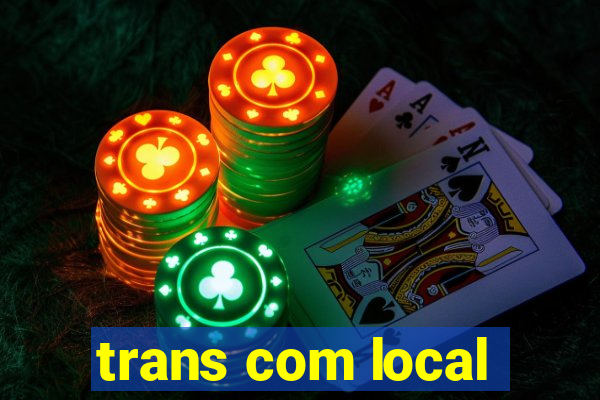 trans com local